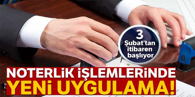 'Noterlik İşlemlerinde Güvenli Ödeme Sistemi'ne 3 Şubat 2020'de geçilecek'