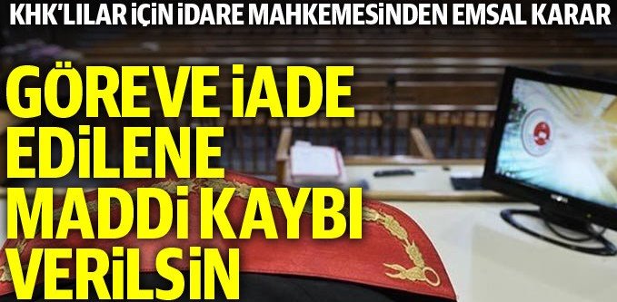 Göreve iade edilene maddi kaybı verilsin