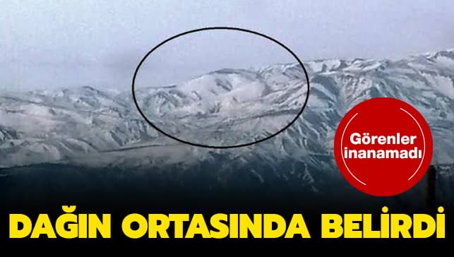 Görenler inanamadı! Dağın ortasında belirdi