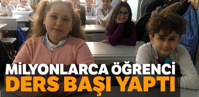 Milyonlarca öğrenci ders başı yaptı