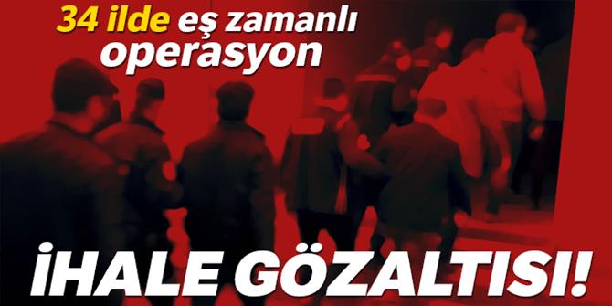 İhaleye fesat operasyonu: 168 gözaltı kararı