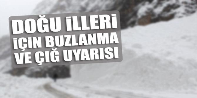 Doğu'da 6 il için buzlanma ve çığ uyarısı yapıldı