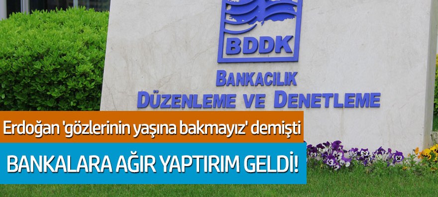 Bankalara ağır yaptırım geliyor!