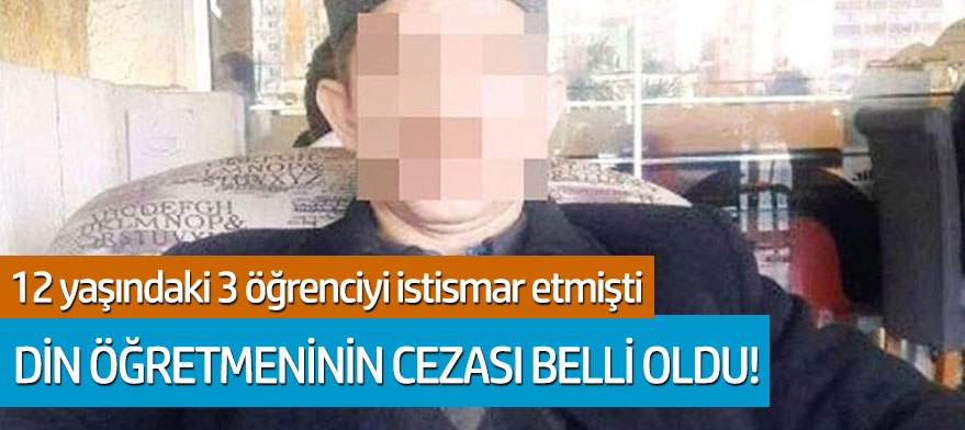 Okuldaki cinsel istismarın cezası belli oldu!