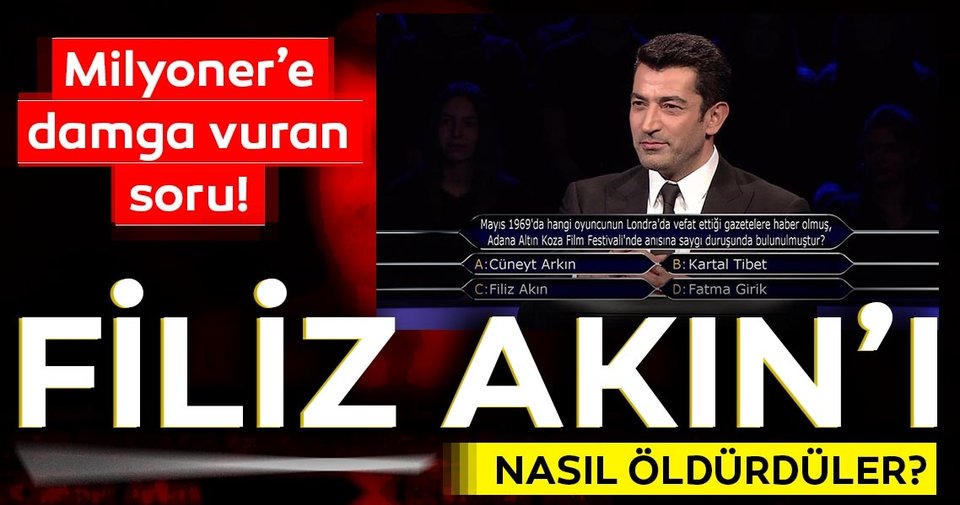 Kim Milyoner Olmak İster'e damga vuran Filiz Akın sorusu!