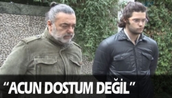 Acun dostum değil