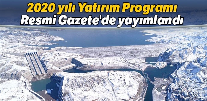 2020 yılı Yatırım Programı Resmi Gazete'de yayımlandı