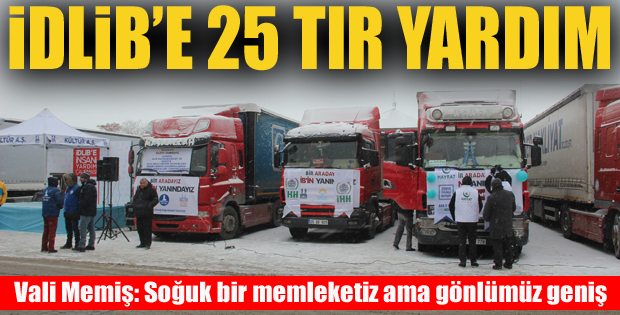 Erzurum'dan İdlib'e 25 tır yardım