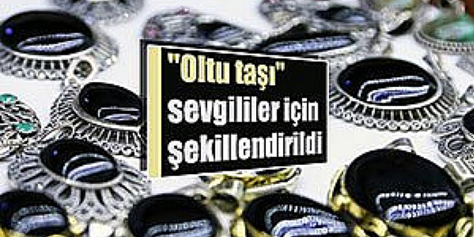 Oltu taşına "Sevgililer Günü" dokunuşu