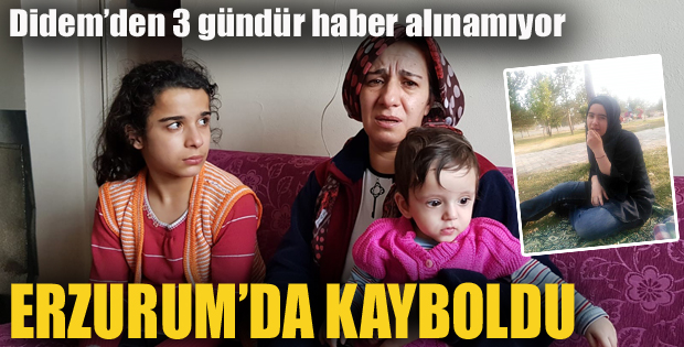 Didem'den 3 gündür haber alınamıyor