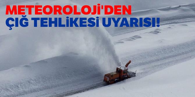 Meteoroloji'den çığ tehlikesi uyarısı