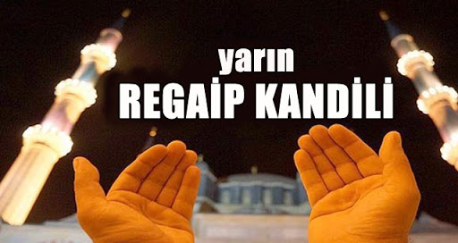 Yarın Regaip Kandili