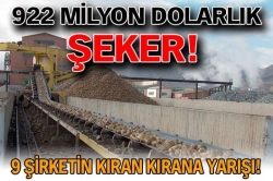 922 milyon dolarlık şeker!..