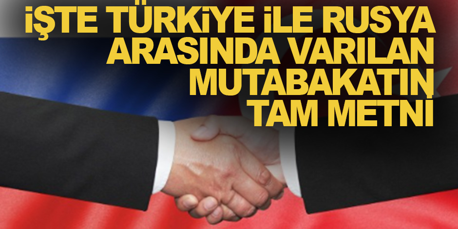 İşte Türkiye ve Rusya arasında imzalanan İdlib mutabakatı metni