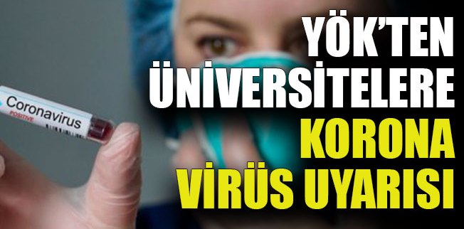 YÖK'ten üniversitelere corona virüs yazısı