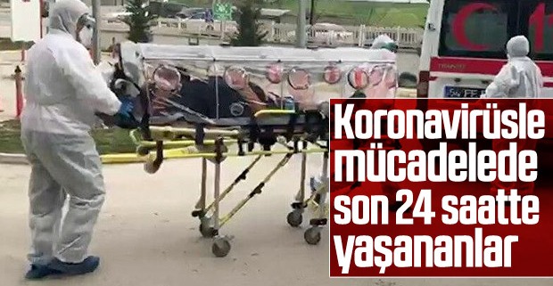 Türkiye'nin koronavirüsle mücadelesinde son 24 saat