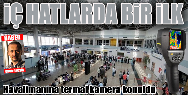Vali Memiş: “Erzurum Havaalanı'nda termal kameraları faaliyete geçirdik”