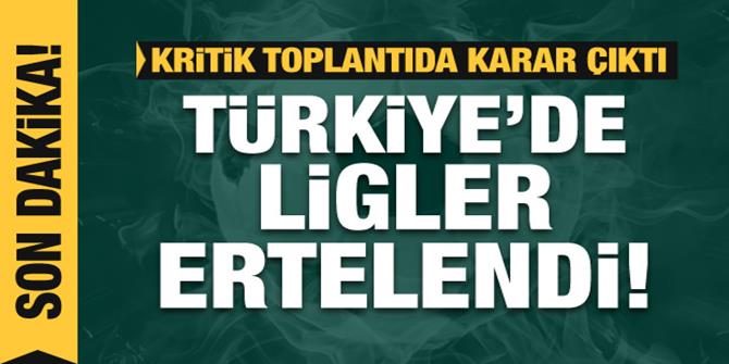 Türkiye'de ligler ertelendi