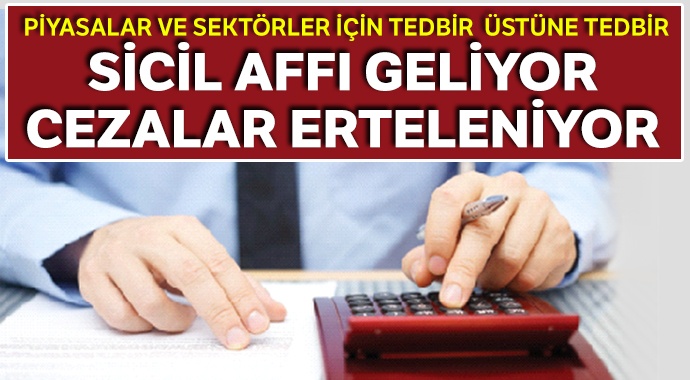 Sicil affı geliyor cezalar erteleniyor