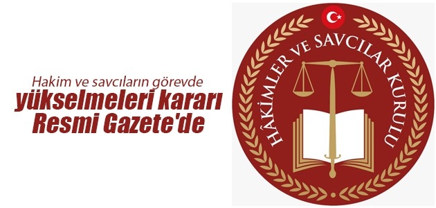 Hakim ve savcıların görevde yükselmeleri kararı