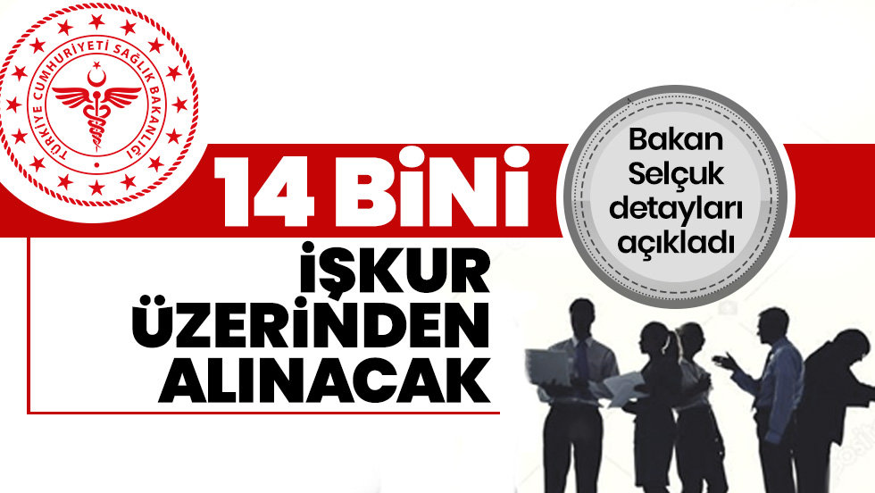 Bakan Selçuk açıkladı: İŞKUR üzerinden alınacak