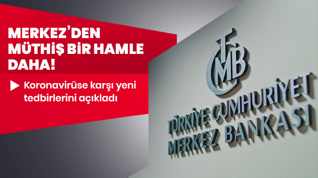 TCMB koronavirüsün ekonomik ve finansal etkilerine karşı ilave tedbirler açıkladı