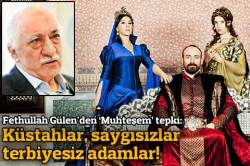 Küstahlar, saygısızlar!