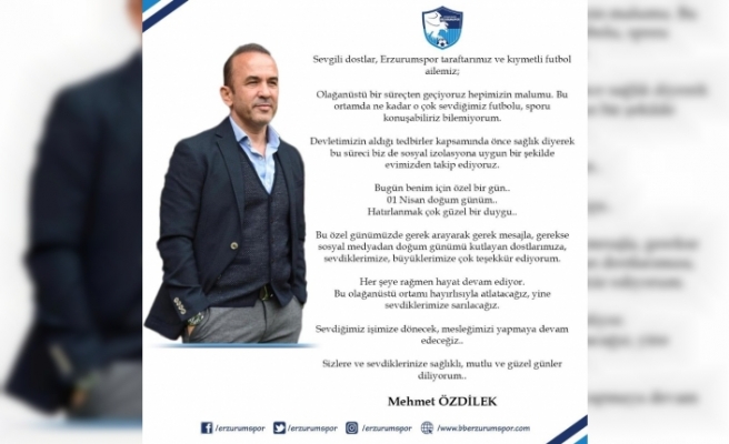 Mehmet Özdilek’ten duygulandıran doğum günü mesajı