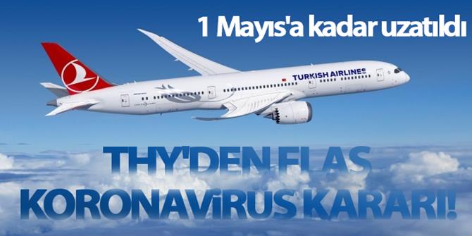 THY'den flaş koronavirüs kararı! 1 Mayıs'a kadar uzatıldı