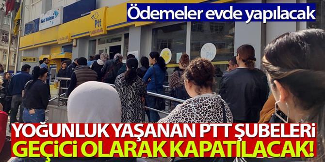 PTT'ler kapatılacak! Ödemeler evde yapılacak