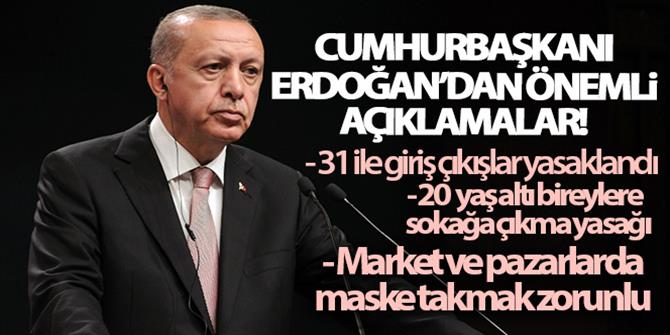 Erdoğan koronavirüsle mücadelede yeni tedbirleri açıkladı