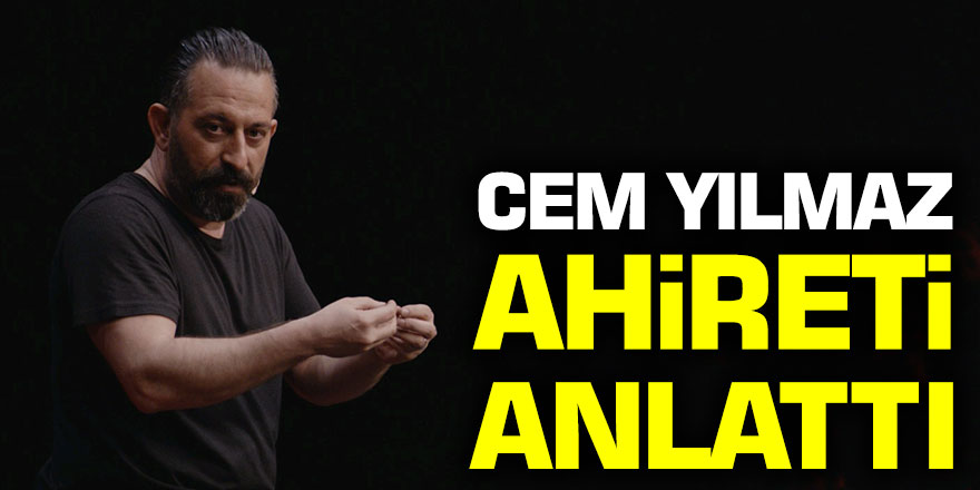 Cem Yılmaz'ın ahireti anlattığı görüntüler sosyal medyada gündem oldu