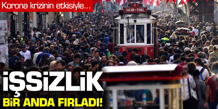 İşsizlik bir anda fırladı! İşte son rakamlar...