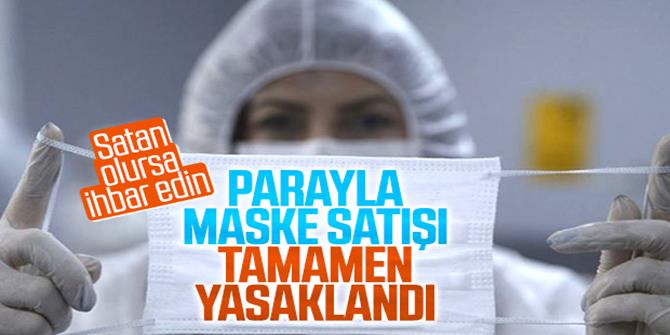 Türkiye'de kimse parayla maske satamayacak