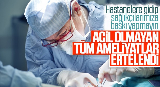 Acil olmayan ameliyatlara erteleme kararı geldi