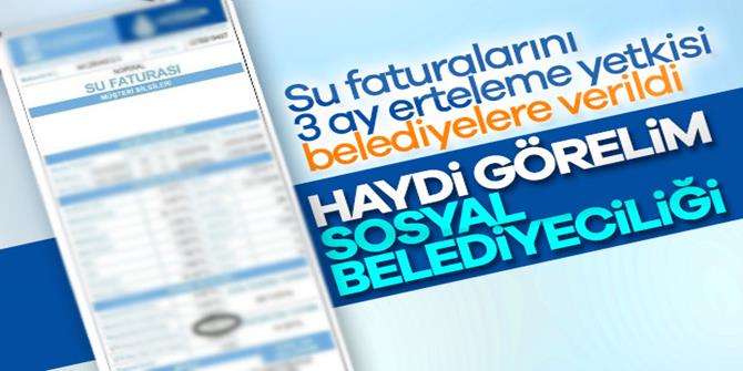 Belediyelere su faturalarını erteleme yetkisi