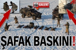 İşte o şafak baskını!