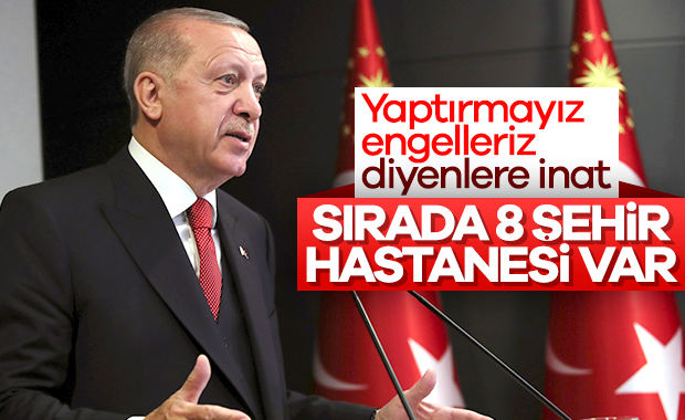 Erdoğan açıkladı: 8 şehir hastanesi daha açılacak