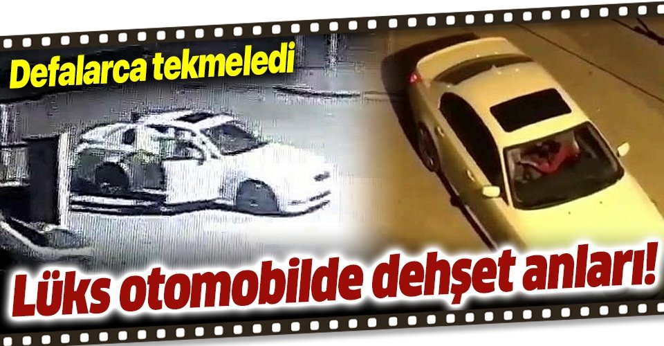 Gözü dönmüş genç, otomobilde kız arkadaşını tekme tokat dövdü