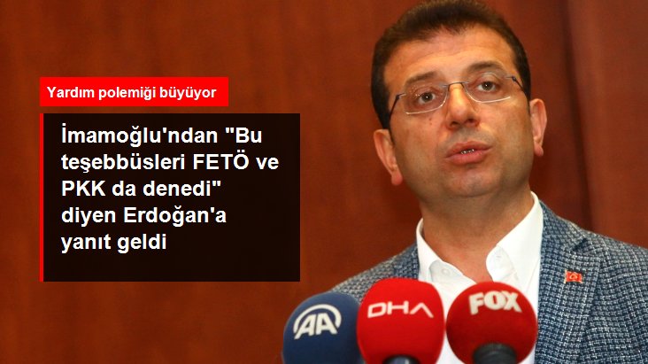 İmamoğlu'ndan "Bu teşebbüsleri FETÖ ve PKK da denedi" diyen Erdoğan'a yanıt geldi
