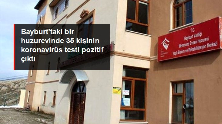 Bayburt'ta huzurevinde çok sayıda kişide koronavirüs çıktı!