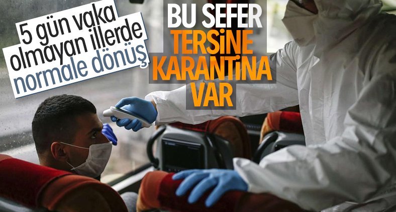 Normale dönüşte tersine karantina gündemde