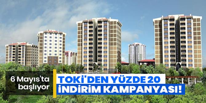 TOKİ'nin indirim kampanyasına başvurular 6 Mayıs'ta başlıyor