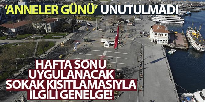 İçişleri Bakanlığı'ndan hafta sonu uygulanacak sokak kısıtlamasıyla ilgili genelge