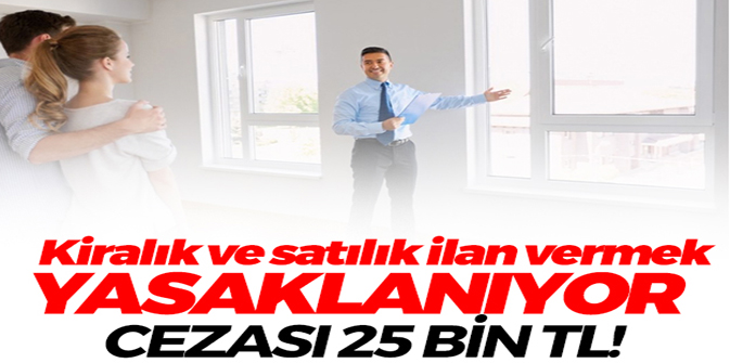 Kiralık ve satılık ev ilanı vermek yasaklanıyor