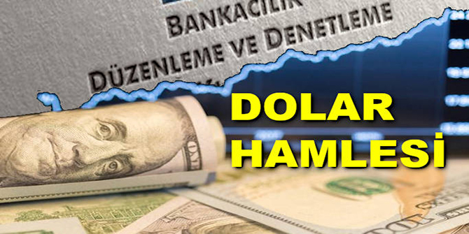 BDDK'nın hamlesi sonrası dolarda son durum