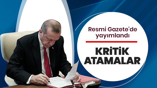 Erdoğan imzaladı: Atama kararları Resmi Gazete'de