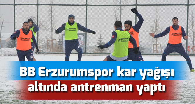 Erzurumspor, kar yağışı altında antrenmanlara başladı