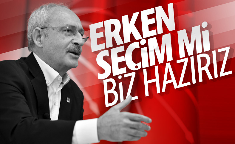 Kemal Kılıçdaroğlu'na erken seçim sorusu