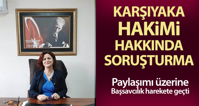 Karşıyaka Hakimi Pehlivan hakkında soruşturma